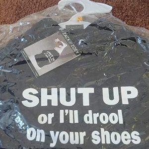 Shut up or I'll Drool on your Shoe Dog Shirt. Halloween Shirt, Size L